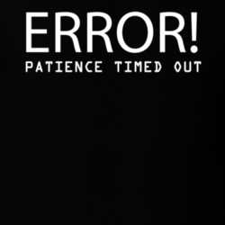 Error Patience Timed Out Funny Geek Nerd T Shirt 30826791