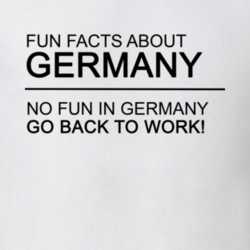 Fun Facts About Germany No Fun Get Back To Work Funny T Shirt 31135372