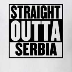 Straight Outta Serbia T Shirt 32165062