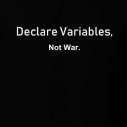 Declare Variables Not War Programmer Coder Funny T Shirt 33649842