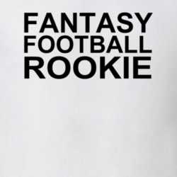 Fantasy Football Rookie T Shirt 7283783