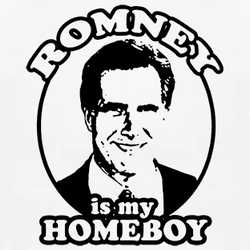 Mitt Romney Is My Homeboy Political T Shirt 88793-NPT